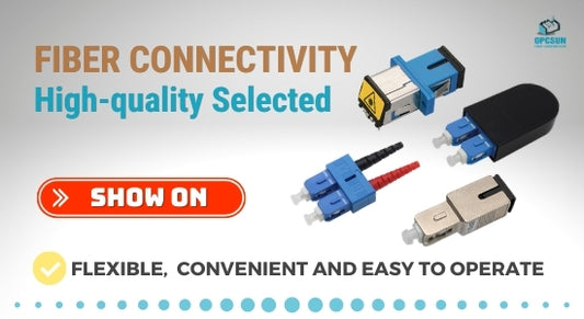 Flexible Convenient and Easy to Operate of Fiber Connectivity