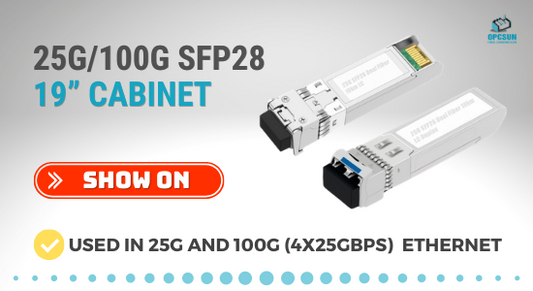 25G SFP28 Optical Transceiver Module has Low Power Consumption, High-density, and can save Deployment Cost, used for the Interconnection of Servers and Switches in Datacenter, it can maximize the Bandwidth and Density.